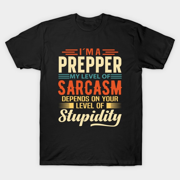 I'm A Prepper T-Shirt by Stay Weird